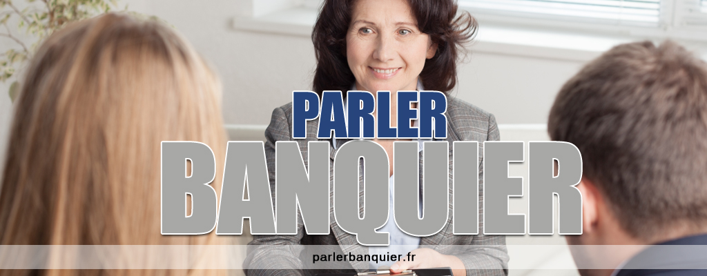 Parler banquier